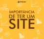 a-importancia-de-ter-um-site-profissional-para-voce-ou-sua-empresa